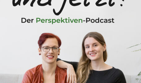 Und jetzt? Der Perspektiven-Podcast